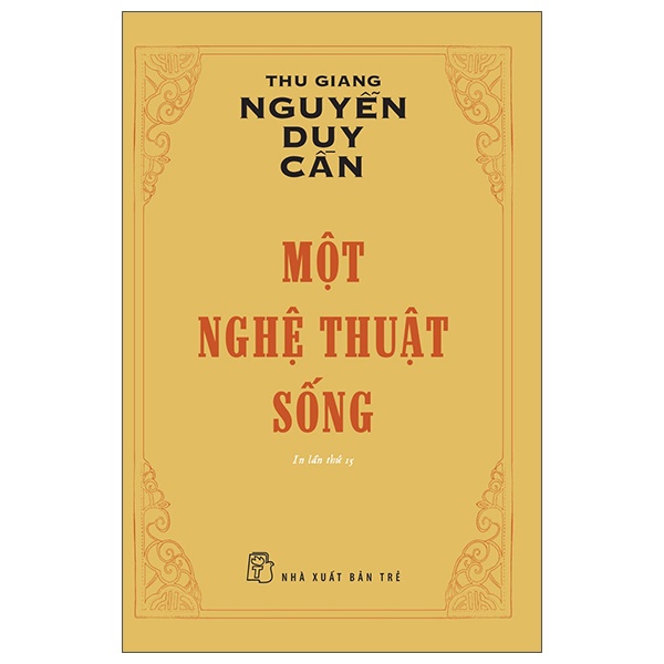 Một Nghệ Thuật Sống - Thu Giang Nguyễn Duy Cần (Mới 100%) Sách tư duy, kỹ năng sống, NXB Trẻ - SÁCH ĐẠI HỌC