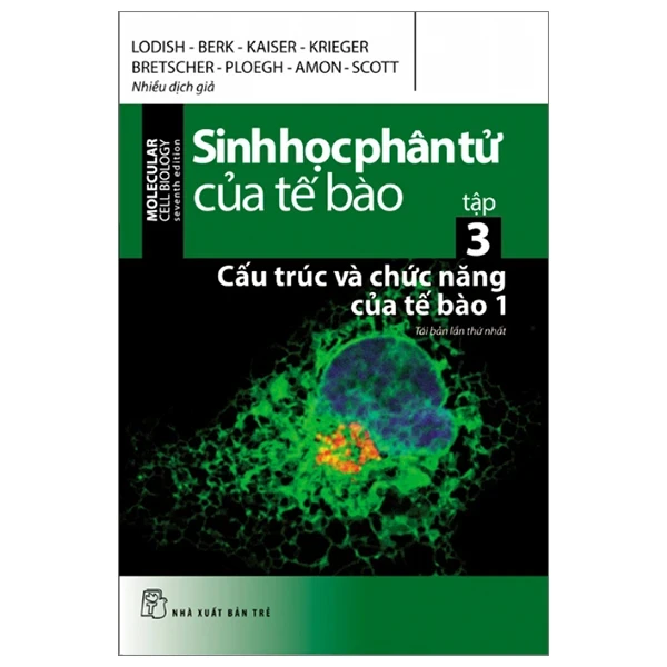 Sinh Học Phân Tử Của Tế Bào - Tập 3: Cấu Trúc Và Chức Năng Của Tế Bào 1 - Nhiều Tác Giả (Mới 100%) Sách y học hiện đại, NXB Trẻ - SÁCH ĐẠI HỌC