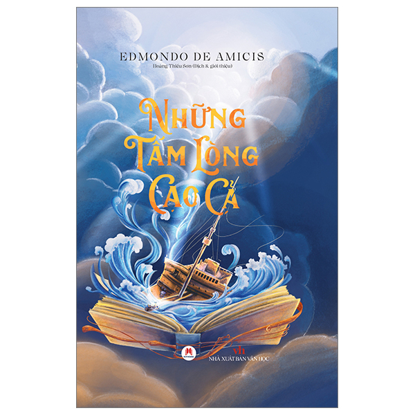 Những Tấm Lòng Cao Cả (Bìa Cứng) (Huy Hoàng) - Edmondo De Amicis (Mới 100%) Tác phẩm kinh điển, Huy Hoàng - SÁCH ĐẠI HỌC