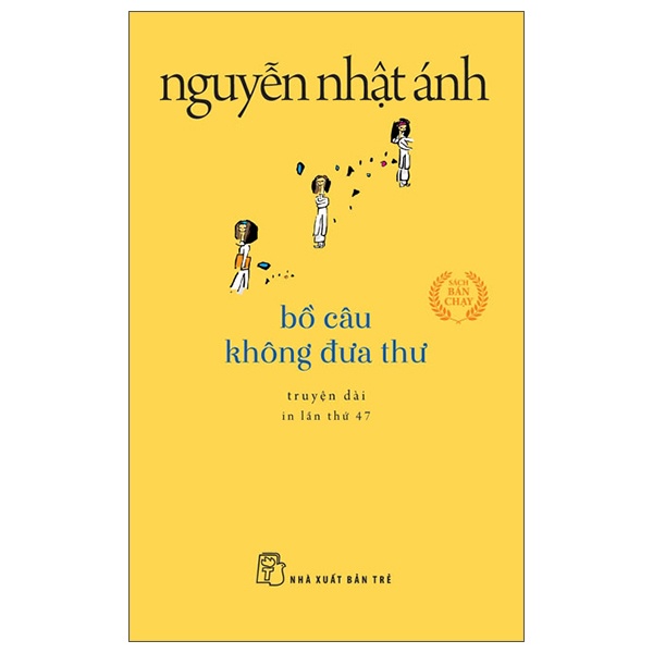 Bồ Câu Không Đưa Thư (Khổ Nhỏ) - Nguyễn Nhật Ánh (Mới 100%) Tiểu thuyết, NXB Trẻ - SÁCH ĐẠI HỌC
