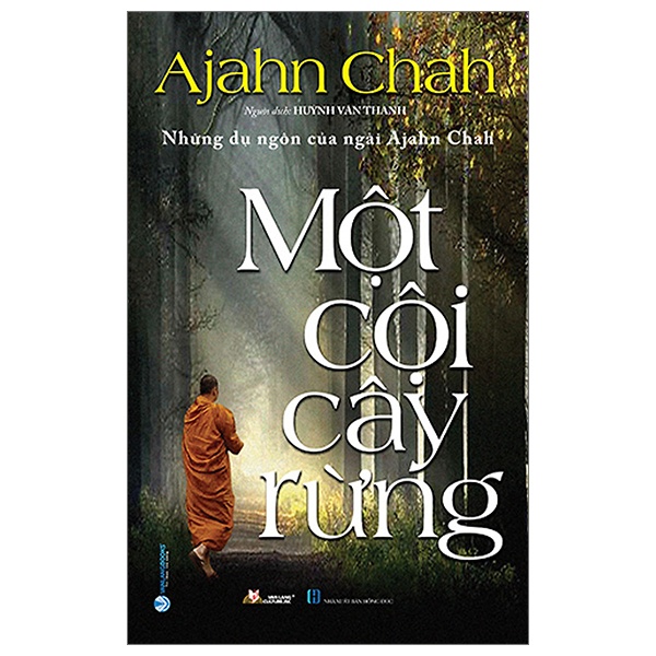 Những Dụ Ngôn Của Ngài Ajahn Chah - Một Cội Cây Rừng - Ajahn Chah (Mới 100%) Phật giáo, Văn Lang Books - SÁCH ĐẠI HỌC