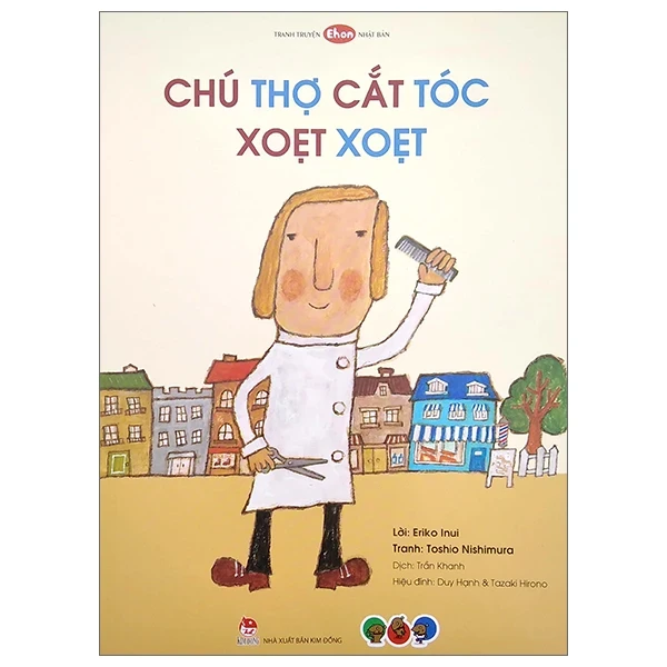 Ehon Nhật Bản - Tranh Truyện Chú Thợ Cắt Tóc Xoẹt Xoẹt - Eriko Inui, Toshio Nishimura (Mới 100%) Truyện thiếu nhi, NXB Kim Đồng - SÁCH ĐẠI HỌC