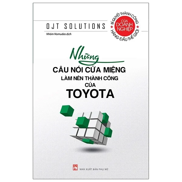 Những Câu Nói Cửa Miệng Làm Nên Thành Công Của Toyota - OJT Solutions (Mới 100%) Nhân vật, bài học kinh doanh, NXB Phụ Nữ - SÁCH ĐẠI HỌC