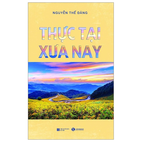 Thực Tại Xưa Nay - Nguyễn Thế Đăng (Mới 100%) Phật giáo, Thái Hà Books - SÁCH ĐẠI HỌC