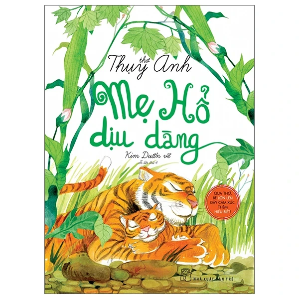 Thơ Thụy Anh - Mẹ Hổ Dịu Dàng - Thụy Anh, Kim Duẩn (Mới 100%) Thơ ca, tục ngữ, ca dao, thành ngữ, NXB Trẻ - SÁCH ĐẠI HỌC