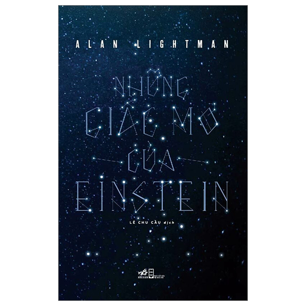 Những Giấc Mơ Của Einstein - Alan Lightman (Mới 100%) Tiểu thuyết, Nhã Nam - SÁCH ĐẠI HỌC