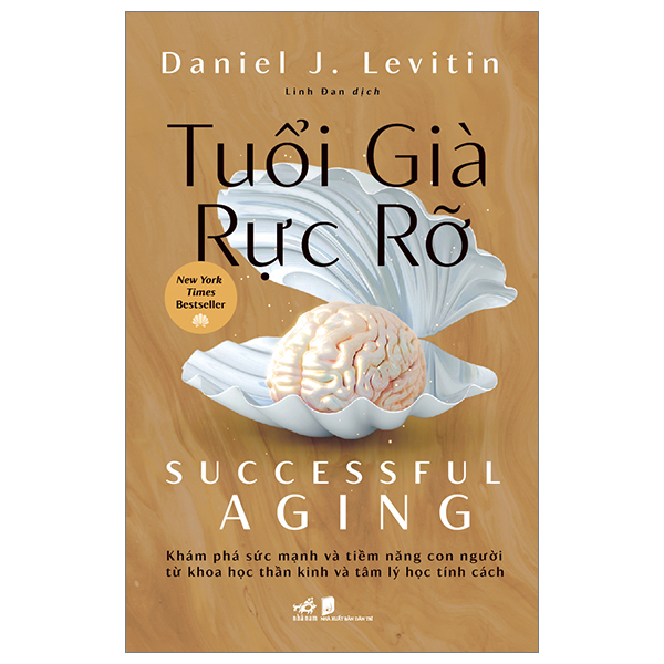 Tuổi Già Rực Rỡ - Daniel J. Levitin (Mới 100%) Sách tư duy, kỹ năng sống, Nhã Nam - SÁCH ĐẠI HỌC