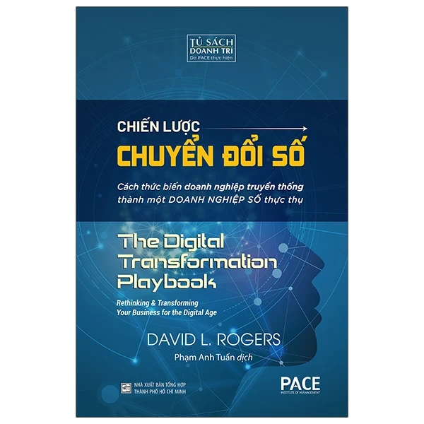 Chiến Lược Chuyển Đổi Số - Digital Transformation Play Book - David L. Rogers (Mới 100%) Quản trị, lãnh đạo, NXB Tổng Hợp TPHCM - SÁCH ĐẠI HỌC