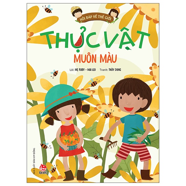 Hỏi Đáp Về Thế Giới - Thực Vật Muôn Màu - Mẹ Ruby, Mai Leo, Thùy Dung (Mới 100%) Kiến thức bách khoa, NXB Kim Đồng - SÁCH ĐẠI HỌC