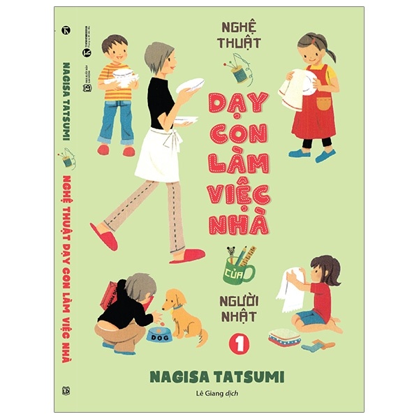 Nghệ Thuật Dạy Con Làm Việc Nhà Của Người Nhật 1 - Nagisa Tatsumi (Mới 100%) Phương pháp giáo dục trẻ các nước, Thái Hà Books - SÁCH ĐẠI HỌC
