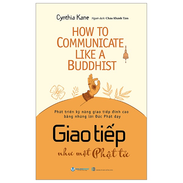 Giao Tiếp Như Một Phật Tử - Cynthia Kane (Mới 100%) Phật giáo, Văn Lang Books - SÁCH ĐẠI HỌC