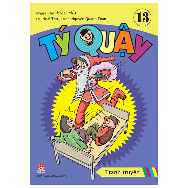 Tý Quậy - Tập 13 - Đào Hải (Mới 100%) Truyện thiếu nhi, NXB Kim Đồng - SÁCH ĐẠI HỌC