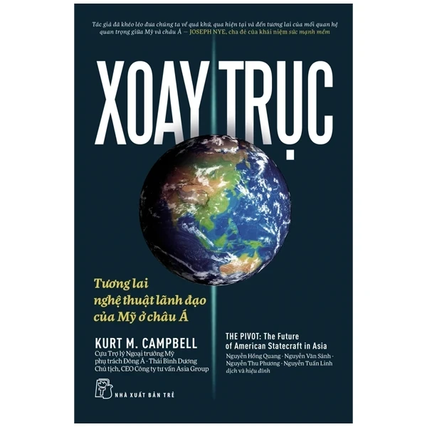 Xoay Trục - Tương Lai Và Nghệ Thuật Lãnh Đạo Của Mỹ Ở Châu Á - Kurt M. Campbell (Mới 100%) Quản trị, lãnh đạo, NXB Trẻ - SÁCH ĐẠI HỌC