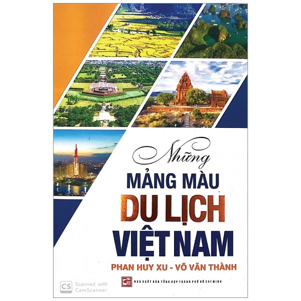 Những Mảng Màu Du Lịch Việt Nam - Phan Huy Xu, Võ Văn Thành (Mới 100%) Sách địa danh, du lịch, NXB Tổng Hợp TPHCM - SÁCH ĐẠI HỌC