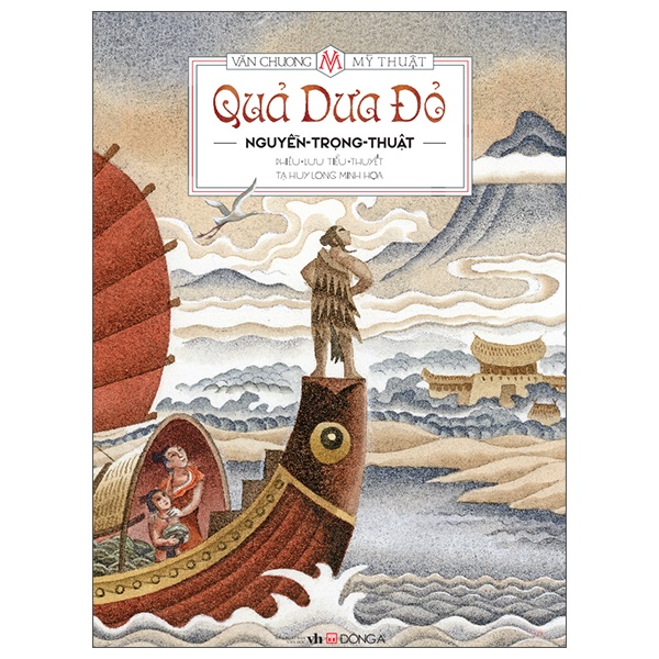 Văn Chương Mỹ Thuật - Quả Dưa Đỏ (Bìa Cứng) - Nguyễn Trọng Thuật, Tạ Huy Long (Mới 100%) Tiểu thuyết, Đông A - SÁCH ĐẠI HỌC