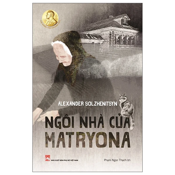 Ngôi Nhà Của Matryona - Alexander Solzhenitsyn (Mới 100%) Truyện ngắn, tản văn, NXB Phụ Nữ - SÁCH ĐẠI HỌC