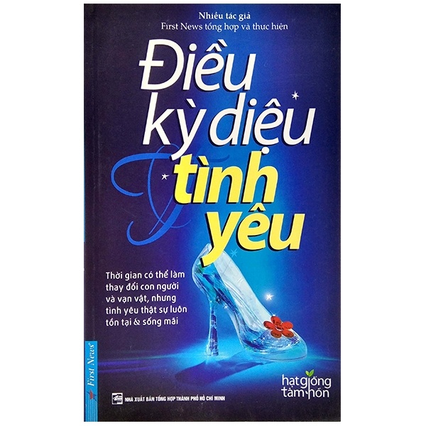 Hạt Giống Tâm Hồn - Điều Kỳ Diệu Tình Yêu (Tái Bản 2016) (Mới 100%) Nghệ thuật sống, First News - SÁCH ĐẠI HỌC