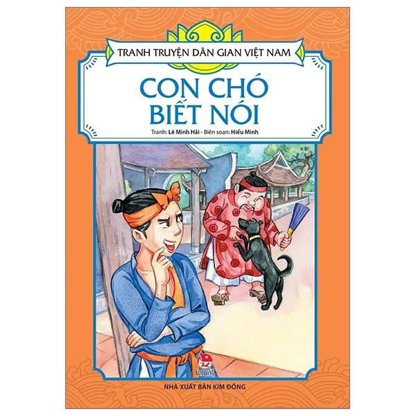 Tranh Truyện Dân Gian Việt Nam - Con Chó Biết Nói - Lê Minh Hải, Hiếu Minh (Mới 100%) Truyện thiếu nhi, NXB Kim Đồng - SÁCH ĐẠI HỌC