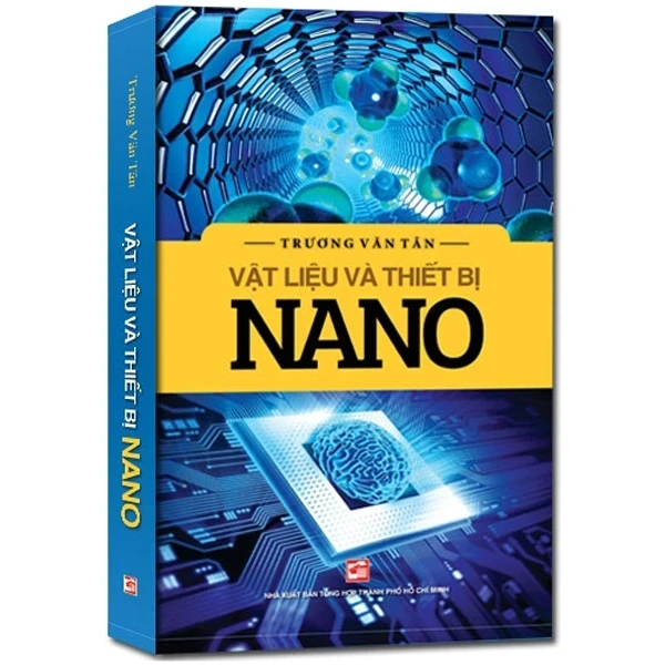 Vật Liệu Và Thiết Bị Nano - Trương Văn Tân (Mới 100%) Kiến thức bách khoa, NXB Tổng Hợp TPHCM - SÁCH ĐẠI HỌC
