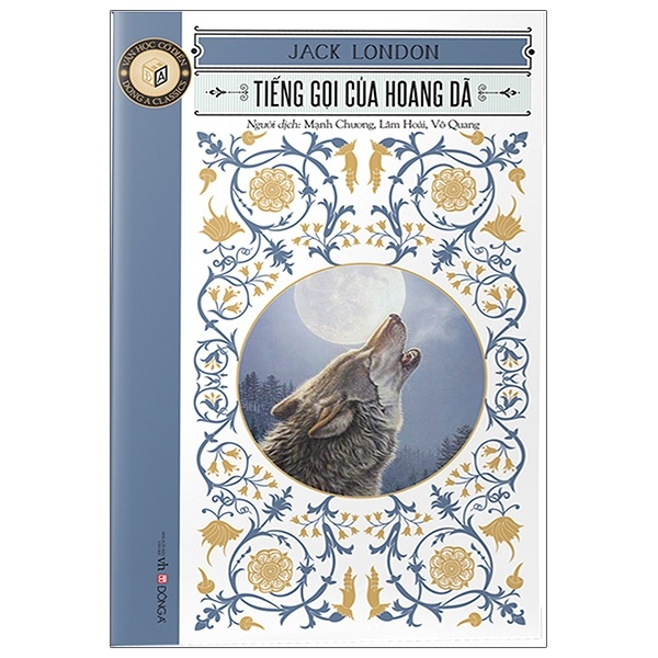 Văn Học Cổ Điển - Tiếng Gọi Của Hoang Dã - Jack London (Mới 100%) Tác phẩm kinh điển, Đông A - SÁCH ĐẠI HỌC