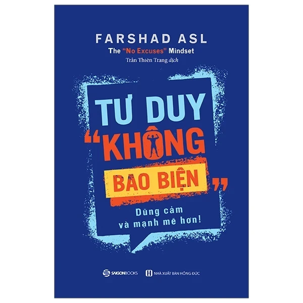 Tư Duy Không Bao Biện - Farshad Asl (Mới 100%) Sách tư duy, kỹ năng sống, SaigonBooks - SÁCH ĐẠI HỌC