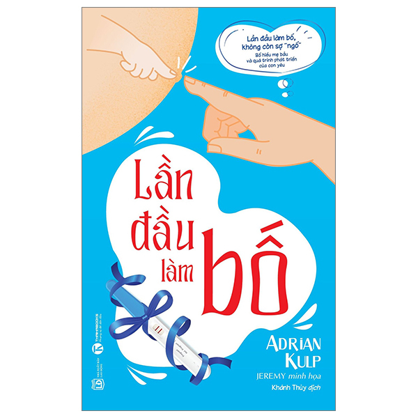 Lần Đầu Làm Bố - Adrian Kulp (Mới 100%) Cẩm nang làm cha mẹ, Thái Hà Books - SÁCH ĐẠI HỌC