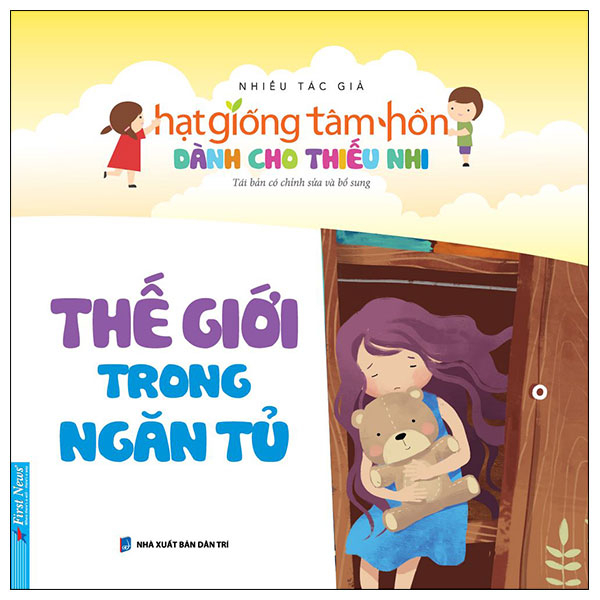 Hạt Giống Tâm Hồn Dành Cho Thiếu Nhi - Thế Giới Trong Ngăn Tủ (Mới 100%) Nghệ thuật sống, First News - SÁCH ĐẠI HỌC