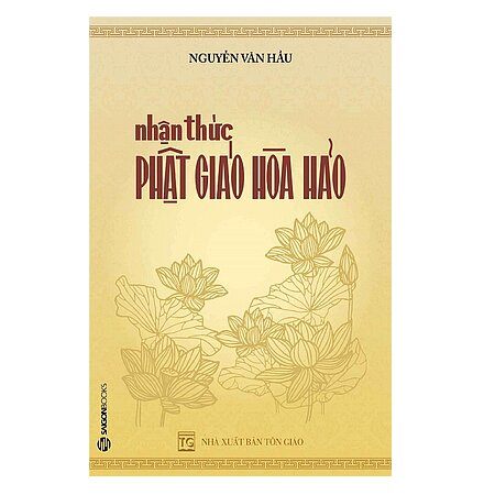 Nhận Thức Phật Giáo Hòa Hảo (2018) - Nguyễn Văn Hầu (Mới 100%) Phật giáo, SaigonBooks - SÁCH ĐẠI HỌC