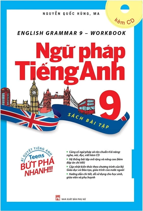 English Grammar - Ngữ Pháp Tiếng Anh 9 (Sách Bài Tập) - Nguyễn Quốc Hùng, MA (Mới 100%) Sách tham khảo cấp II, NXB Phụ Nữ - SÁCH ĐẠI HỌC
