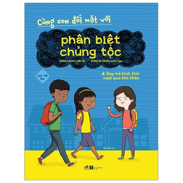 Cùng Con Đối Mặt Với Phân Biệt Chủng Tộc - Jane Lacey, Venitia Dean (Mới 100%) Kiến thức, kỹ năng sống cho trẻ, Nhã Nam - SÁCH ĐẠI HỌC