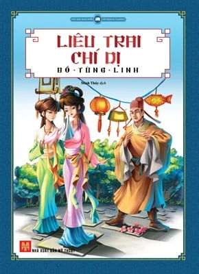 Tác Phẩm Kinh Điển - Liêu Trai Chí Dị - Bồ Tùng Linh (Mới 100%) Truyện thiếu nhi, Huy Hoàng - SÁCH ĐẠI HỌC