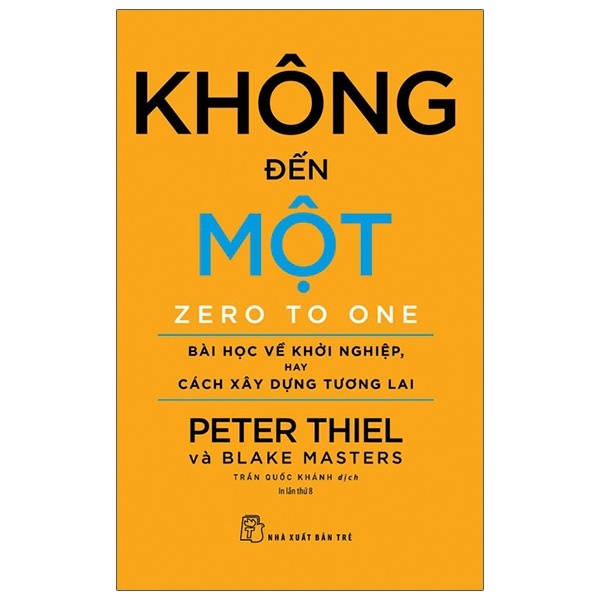 Không Đến Một - Peter Thiel, Blake Masters (Mới 100%) Khởi nghiệp, làm giàu, NXB Trẻ - SÁCH ĐẠI HỌC