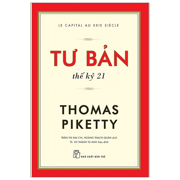 Tư Bản Thế Kỷ 21 - Thomas Piketty (Mới 100%) Phân tích kinh tế, NXB Trẻ - SÁCH ĐẠI HỌC