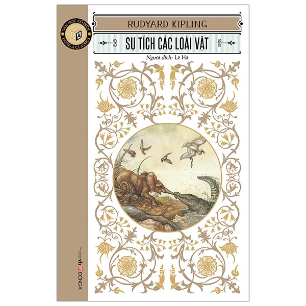 Văn Học Cổ Điển - Sự Tích Các Loài Vật - Rudyard Kipling (Mới 100%) Tác phẩm kinh điển, Đông A - SÁCH ĐẠI HỌC