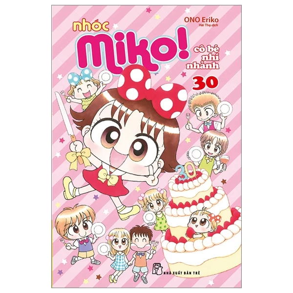 Nhóc Miko! Cô Bé Nhí Nhảnh - Tập 30 - ONO Eriko (Mới 100%) Truyện tranh, NXB Trẻ - SÁCH ĐẠI HỌC