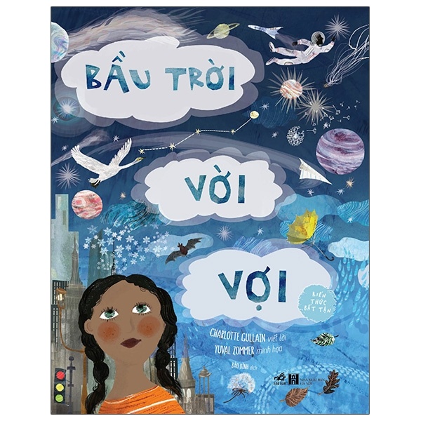Kiến Thức Bất Tận - Bầu Trời Vời Vợi (Bìa Cứng) - Charlotte Gullain, Yuval Zommer (Mới 100%) Kiến thức bách khoa, Nhã Nam - SÁCH ĐẠI HỌC