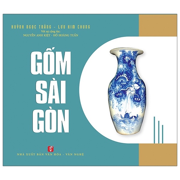 Gốm Sài Gòn - Huỳnh Ngọc Trảng, Lưu Kim Chung (Mới 100%) Sách địa danh, du lịch, NXB Tổng Hợp TPHCM - SÁCH ĐẠI HỌC