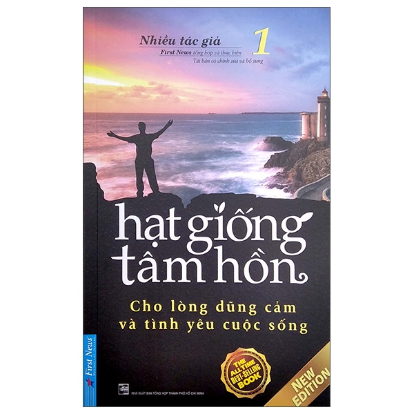 Hạt Giống Tâm Hồn - Tập 1: Cho Lòng Dũng Cảm Và Tình Yêu Cuộc Sống (Mới 100%) Nghệ thuật sống, First News - SÁCH ĐẠI HỌC