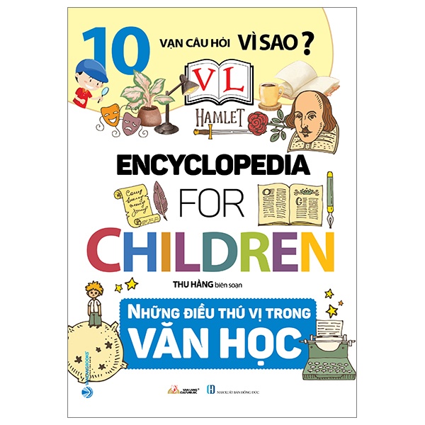 10 Vạn Câu Hỏi Vì Sao? - Những Điều Thú Vị Trong Văn Học - Thu Hằng (Mới 100%) Kiến thức bách khoa, Văn Lang Books - SÁCH ĐẠI HỌC