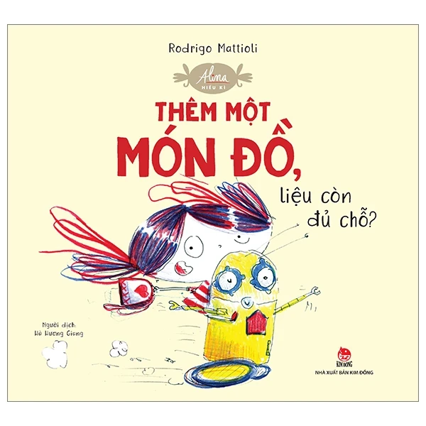 Alina Hiếu Kì - Thêm Một Món Đồ, Liệu Còn Đủ Chỗ? - Rodrigo Mattioli (Mới 100%) Truyện thiếu nhi, NXB Kim Đồng - SÁCH ĐẠI HỌC