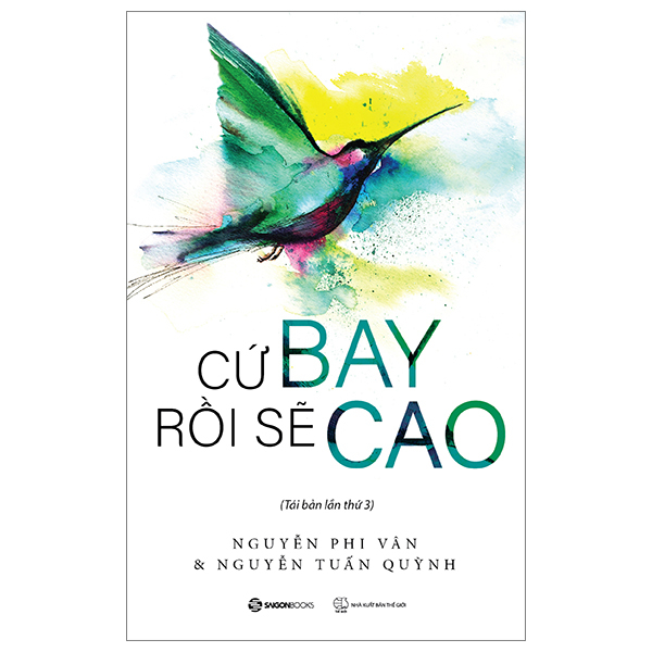 Cứ Bay Rồi Sẽ Cao - Nguyễn Phi Vân, Nguyễn Tuấn Quỳnh (Mới 100%) Sách tư duy, kỹ năng sống, SaigonBooks - SÁCH ĐẠI HỌC