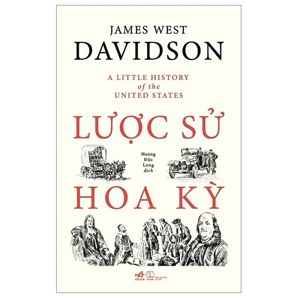 Lược Sử Hoa Kỳ - James West Davidson (Mới 100%) Lịch sử, địa lí Việt Nam, Nhã Nam - SÁCH ĐẠI HỌC