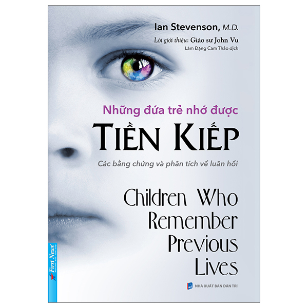 Những Đứa Trẻ Nhớ Được Tiền Kiếp - Ian Stevenson (Mới 100%) Kiến thức bách khoa, First News - SÁCH ĐẠI HỌC