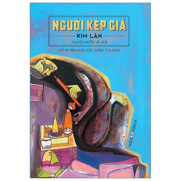 Người Kép Già - Truyện Ngắn Và Vừa Kim Lân (Với 18 Minh Họa Của Thành Chương) (Bìa Cứng) - Kim Lân, Thành Chương (Mới 100%) Tác giả, tác phẩm, Đông A - SÁCH ĐẠI HỌC