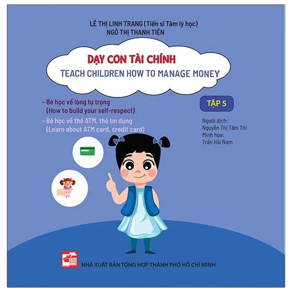 Dạy Con Tài Chính - Teach Children How To Manage Money - Tập 5 - Lê Thị Linh Trang, Ngô Thị Thanh Tiên (Mới 100%) Phát triển kỹ năng, trí tuệ cho trẻ, NXB Tổng Hợp TPHCM - SÁCH ĐẠI HỌC