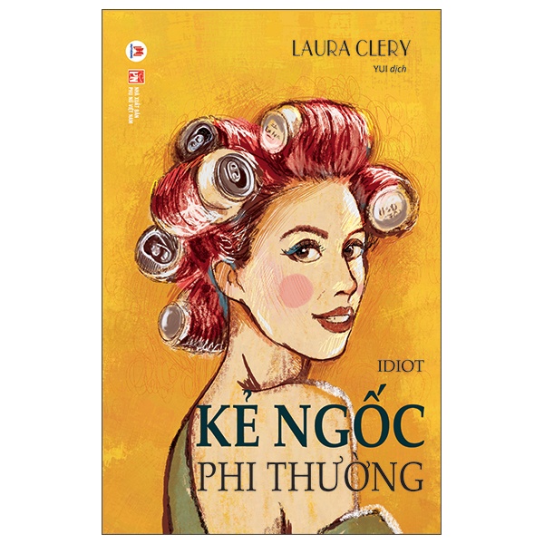 Kẻ Ngốc Phi Thường - Laura Clery (Mới 100%) Tiểu sử, hồi ký, Huy Hoàng - SÁCH ĐẠI HỌC