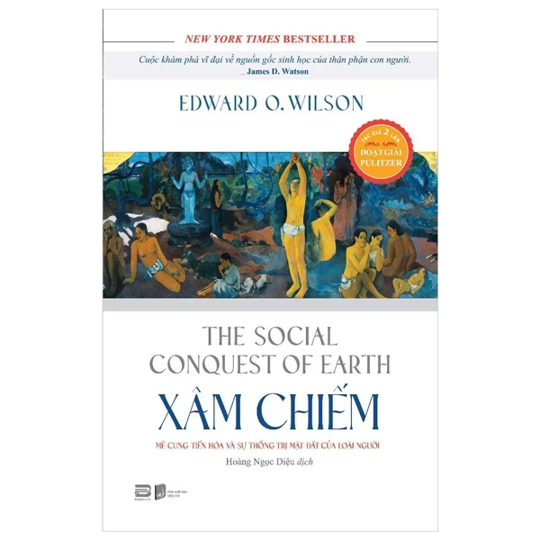 Xâm Chiếm - The Social Conquest Of Earth - Edward O.Wilson (Mới 100%) Sách địa danh, du lịch, PhanBook - SÁCH ĐẠI HỌC