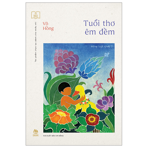 Tủ Sách Vàng - Tác Phẩm Chọn Lọc Dành Cho Thiếu Nhi - Tuổi Thơ Êm Đềm - Võ Hồng (Mới 100%) Truyện thiếu nhi, NXB Kim Đồng - SÁCH ĐẠI HỌC