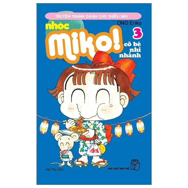 Nhóc Miko! Cô Bé Nhí Nhảnh - Tập 3 - ONO Eriko (Mới 100%) Truyện tranh, NXB Trẻ - SÁCH ĐẠI HỌC