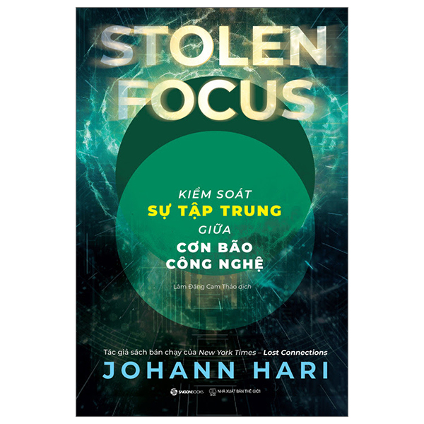 Kiểm Soát Sự Tập Trung Giữa Cơn Bão Công Nghệ - Johann Hari (Mới 100%) Kiến thức bách khoa, SaigonBooks - SÁCH ĐẠI HỌC